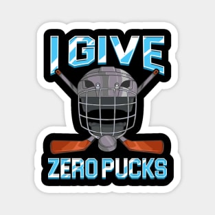 I Give Zero Pucks Pun Sarcastic Hockey Player Joke Magnet