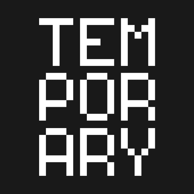 Temporary by bulografik