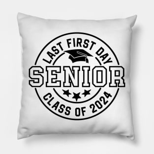 Last first day 2024 Senior Class of 2024 Pillow