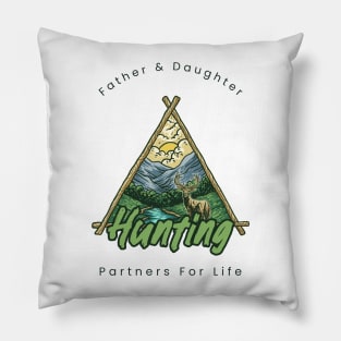 Father And Daughter Hunting Partners For Life Pillow