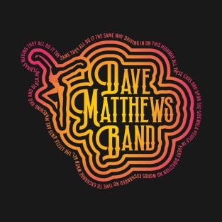 Marching Ants - Dave Matthews Band Lyric T-Shirt