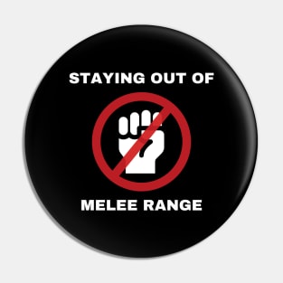 Staying Out of Melee Range Pin