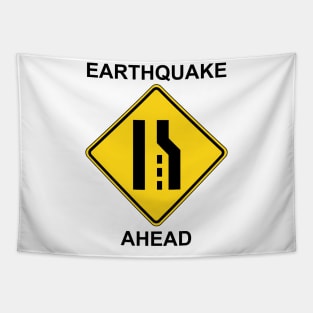 Earthquake Ahead Tapestry