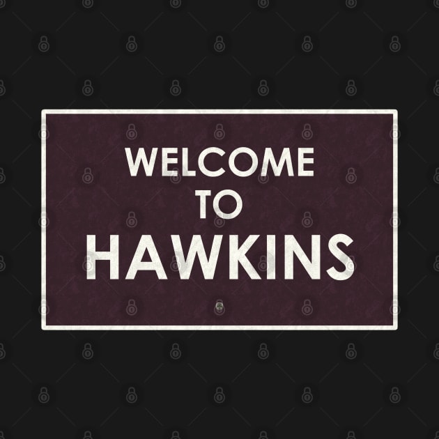 Welcome To Hawkins by dankdesigns