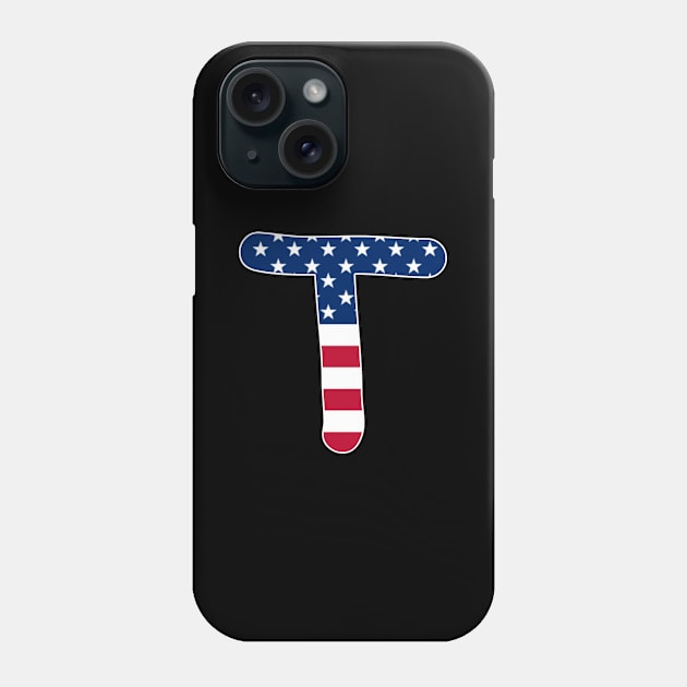 Letter T Capital Alphabet T American Flag Phone Case by Shariss