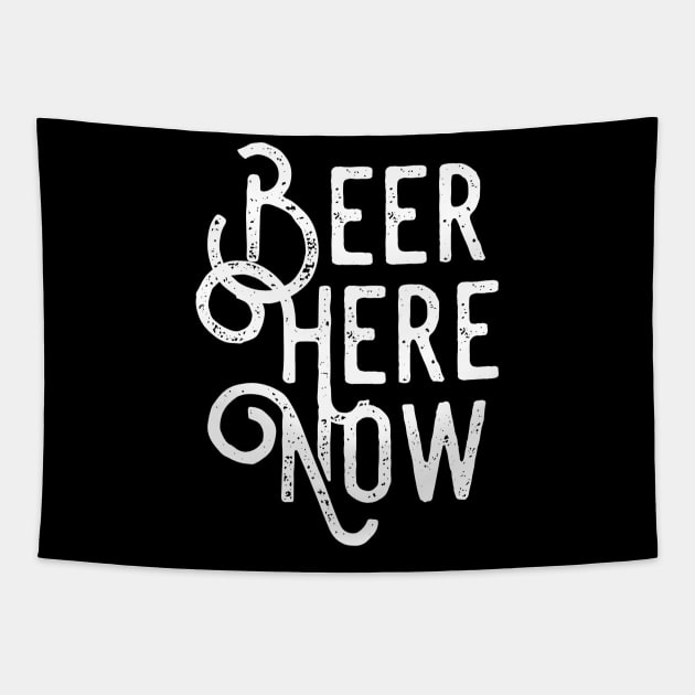 Beer Here Now Tapestry by gemgemshop