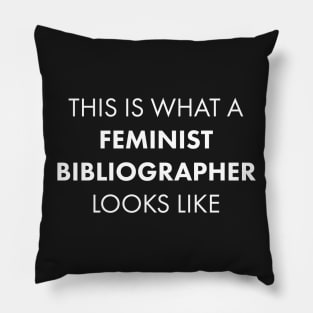 This is a Feminist Bibliographer White Text Pillow