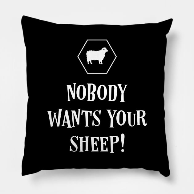 Nobody Wants Your Sheep Funny Boardgames Pillow by pixeptional