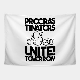 Procrastinators unite! Tomorrow Tapestry