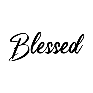 Blessed - Thankful Grateful Blessed T-Shirt