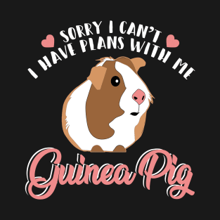 Sorry I Have Plans With My Guinea Pig T-Shirt Animal Lovers T-Shirt