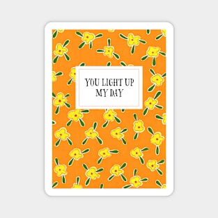 You light up my day! Magnet