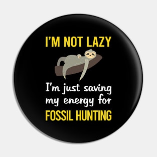 Funny Lazy Fossil Hunting Paleontology Paleontologist Pin