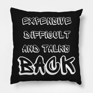 expensive difficult and talks back mothers' day mom life Pillow