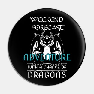 Funny RPG Weekend Forecast Adventure With Chance Of Dragon Pin