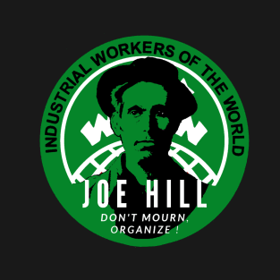 Joe Hill labor movement T-Shirt