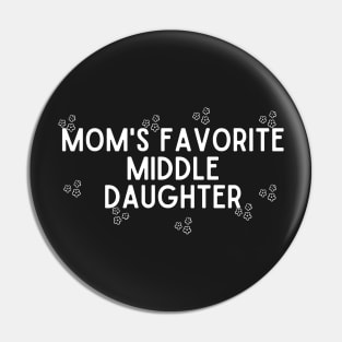 mom's favorite middle daughter Pin