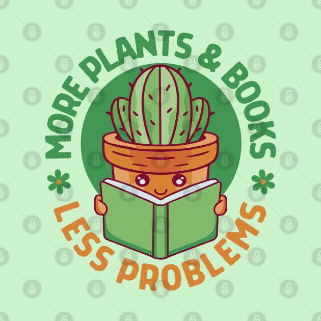 More Plants And Books Less Problems by Bruno Pires