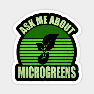 Ask Me About Microgreens Gardening For Microgreen Gardener Magnet