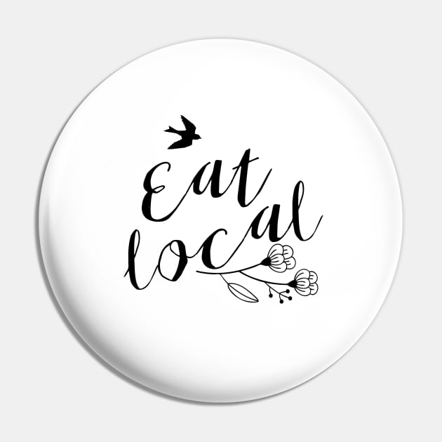 Eat local - foodie gift Pin by SouthPrints