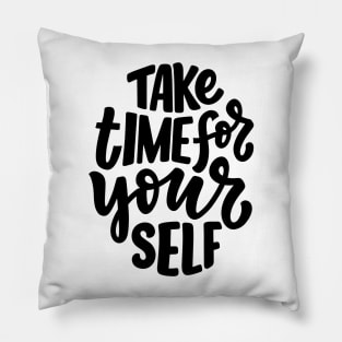 Take time for your self Pillow