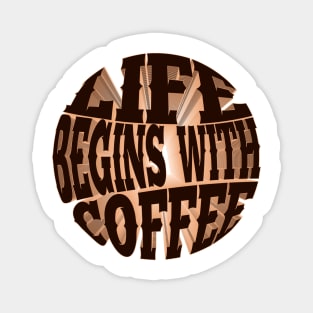 Life begins with coffee Magnet