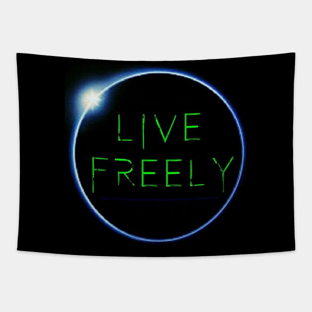 Live Freely Tapestry by SoWhat