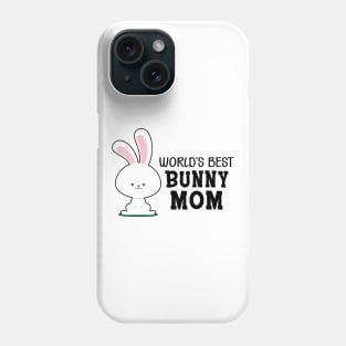 Bunny Mom - World's Bunny Mom Phone Case