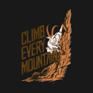 Adventurous Mountain Goat Climb Every Mountain T-Shirt