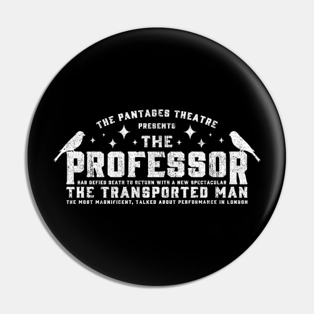 The Professor - The Prestige Pin by huckblade