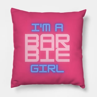 I'm a Barbie Girl Pillow