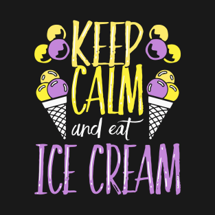 Keep Calm And Eat Ice Cream Lover T-Shirt