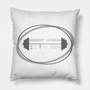 Hardest worker in the room, fit, highest level, gym lover,fitness,squat, for men's, for womens,beast mode Pillow