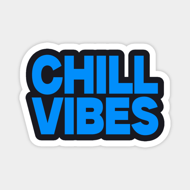 Chill vibes Magnet by Evergreen Tee