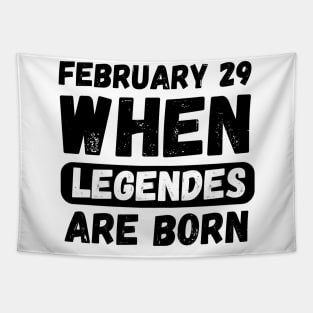 February 29 When Legends Are Born Tapestry