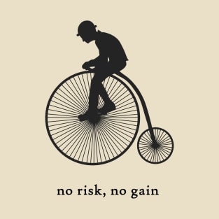 No Risk, No Gain T-Shirt