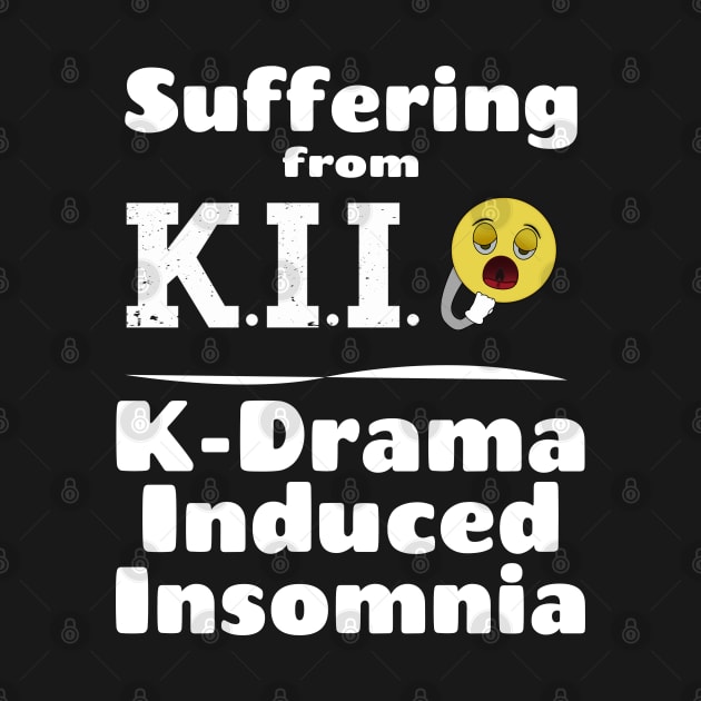 I am suffering from K.I.I., K-Drama Induced Insomnia with yawning face by WhatTheKpop