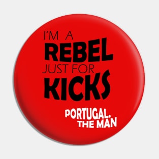 I'm a Rebel Just for Kicks 2 Pin