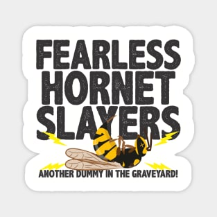 Fearless Hornet Slayers Magnet