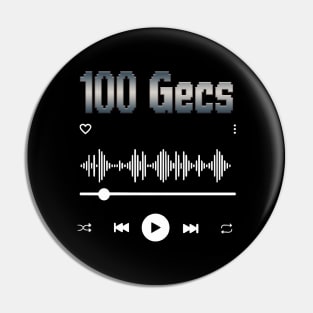 100 Gecs Music Pin