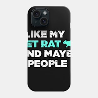 I Like My Pet Rat | Cute Funny Gift Phone Case