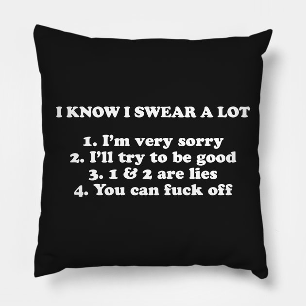 I KNOW I SWEAR A LOT Pillow by Mariteas