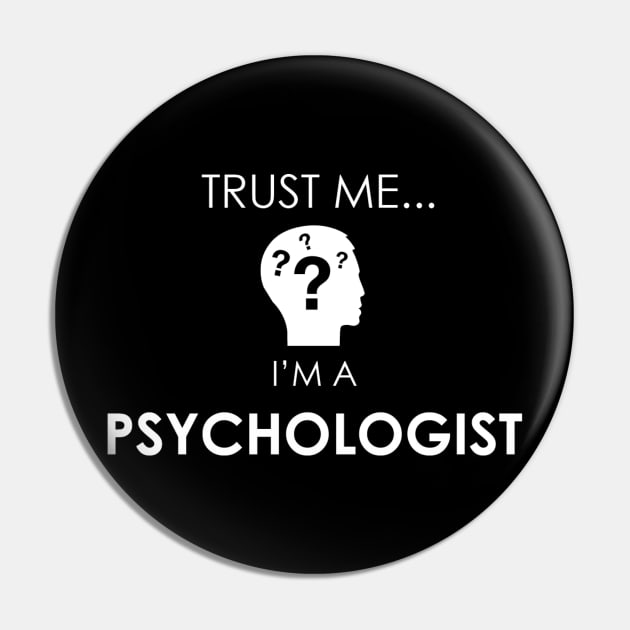 Trust Me I'm a Psychologist Pin by Marks Marketplace