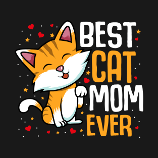 Best Cat Mom Ever T-Shirt