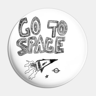 Go to space Pin