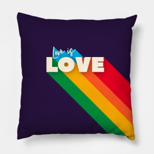 LOVE IS LOVE - rainbow text Pillow