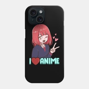 I Love Anime Cute Japanese Kawaii Anime Girl Phone Case