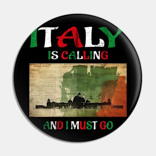 italy is calling and i must go Pin