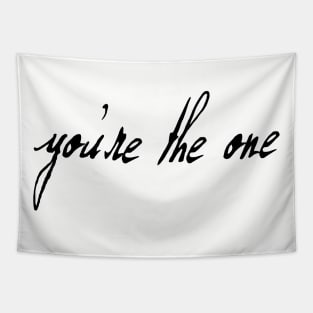 You're The One (black text) Tapestry