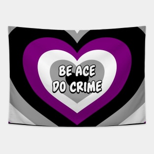 Be Ace Do Crime - A Sexual Pride Tapestry